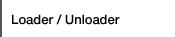 Loader / Unloader