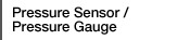 Pressure Sensor / Pressure Gauge