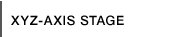 XYZ-AXIS STAGE