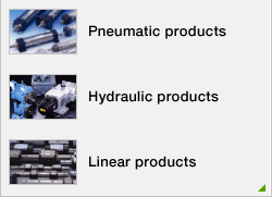 Pneumatic products / Hydraulic products / Linear products
