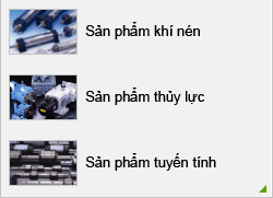 Sản phẩm khí nén / Sản phẩm thủy lực / Sản phẩm tuyến tính